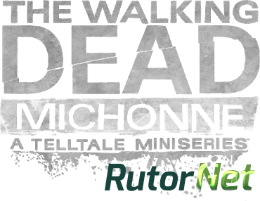 The Walking Dead: Michonne – A Telltale Miniseries [GoG] [2016|Rus|Eng|Multi7]
