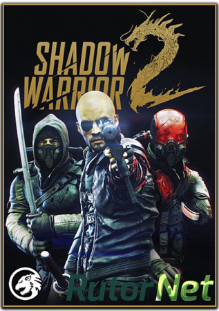 Shadow Warrior 2: Deluxe Edition [v.1.1.7 u9] (2016) PC | RePack от =nemos=