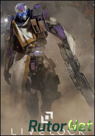 Livelock [Build 25218] (2016) PC | RePack by Mizantrop1337