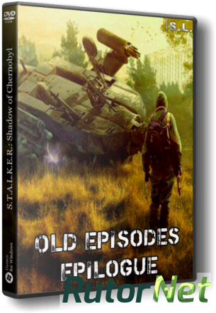 S.T.A.L.K.E.R.: Shadow of Chernobyl - Old Episodes. Epilogue [2016, RUS, Repack] by SeregA-Lus
