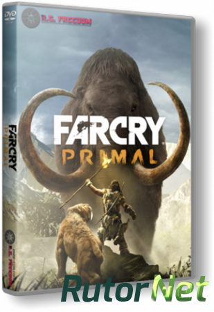 Far Cry Primal: Apex Edition (2016) PC | RePack от R.G. Freedom
