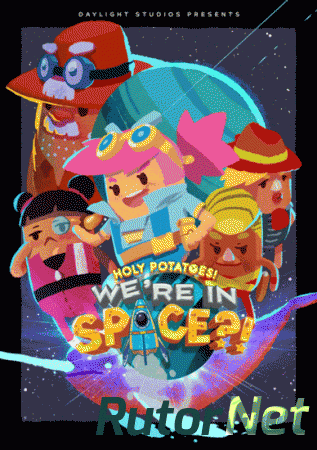Holy Potatoes! We’re in Space?! (2017) PC | Лицензия