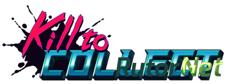 Kill to Collect (ENG|MULTI6) [RePack] от R.G. Механики