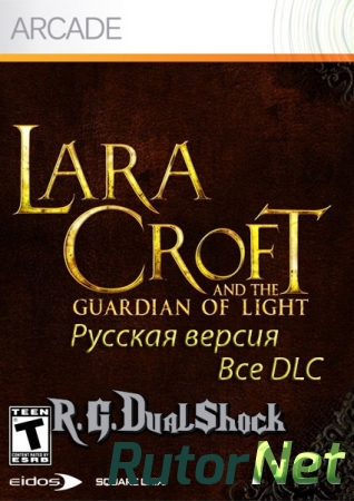 [ARCADE][DLC] Lara Croft and the Guardian of Light [RUS] (Релиз от R.G.DShock)