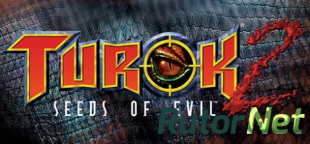 Turok 2: Seeds of Evil Remastered [GOG] [2017|Eng]