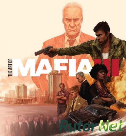 Мафия 3 / Mafia III - Digital Deluxe Edition [v 1.070.0.1 + 4 DLC] (2016) PC | RePack от xatab