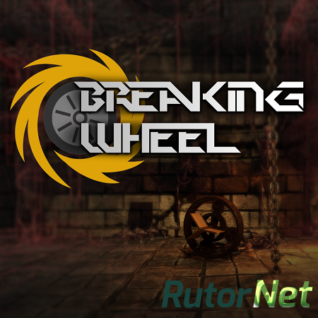 Breaking Wheel (2017) PC | RePack от SpaceX