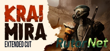 Krai Mira: Extended Cut (2016) PC | RePack от SpaceX