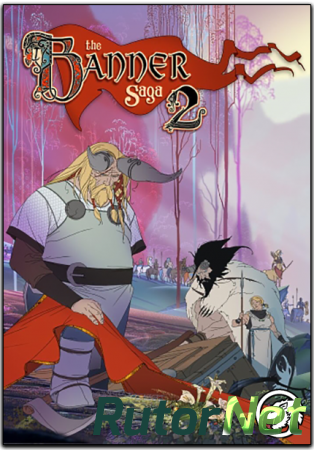 The Banner Saga 2 (Versus Evil) (MULTI9|RUS|ENG) [DL|Steam-Rip] от R.G. Игроманы