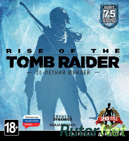Rise of the Tomb Raider: 20 Year Celebration [v 1.0.767.2] (2016) PC | Repack от FitGirl