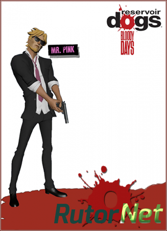 Reservoir Dogs: Bloody Days (2017) PC | Лицензия