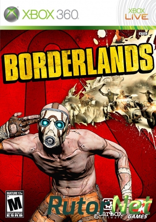[FULL][XBL-BUILD] Borderlands [ENG] (Релиз от R.G. DShock)