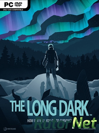 The Long Dark [v 1.07.32337] (2017) PC | RePack от xatab