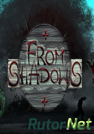 From Shadows (2017) PC | Repack от Other s