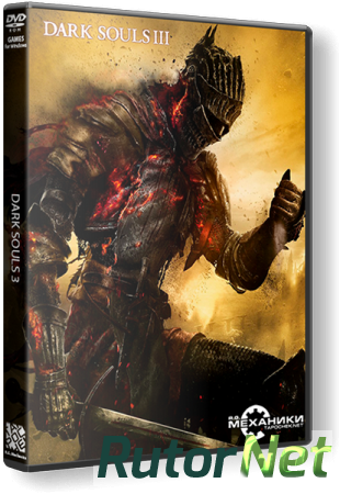 Dark Souls 3 (RUS/ENG/MULTI12) [Repack] by FitGirl