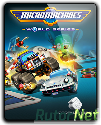 Micro Machines World Series (2017) PC | RePack от qoob