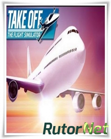 Take Off: The Flight Simulator (2017) PC | Лицензия