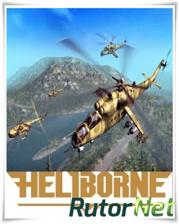 Heliborne [v 0.96.8] (2017) PC | Лицензия
