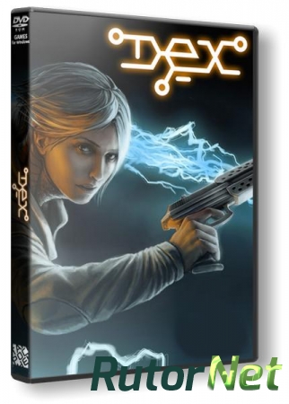 Dex [v 6.0.0.0] (2015) PC | RePack от R.G. Catalyst