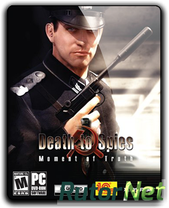 Смерть шпионам: Момент истины / Death to Spies: Moment of Truth (2009) PC | RePack от qoob