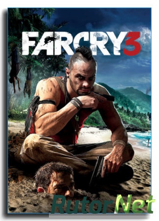 Far Cry 3: Deluxe Edition (Ubisoft Entertainment) (RUS|ENG) [RePack] от xatab