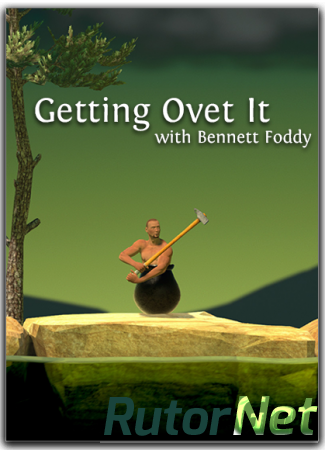Getting Over It with Bennett Foddy (Bennett Foddy) (RUS/ENG/MULTi) [Р] - 3DM