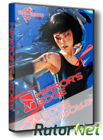 Mirror's Edge - Reflected Edition (RUS|ENG) [RePack] от R.G. Механики