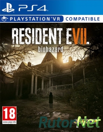 [PS4 VR] Resident Evil 7: Biohazard [EUR/RUS]