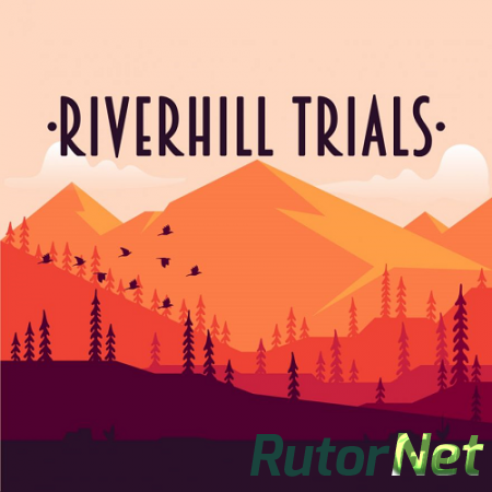 Riverhill Trials (2018) PC | Лицензия