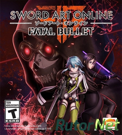 Sword Art Online: Fatal Bullet - Deluxe Edition [v 1.7.0 + DLCs] (2018) PC | Лицензия