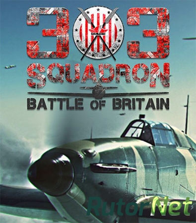 303 Squadron: Battle of Britain [v1.5.1.2] (2018) PC | Лицензия