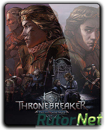 Кровная вражда: Ведьмак. Истории / Thronebreaker: The Witcher Tales [v 1.0.0] (2018) PC | RePack от qoob