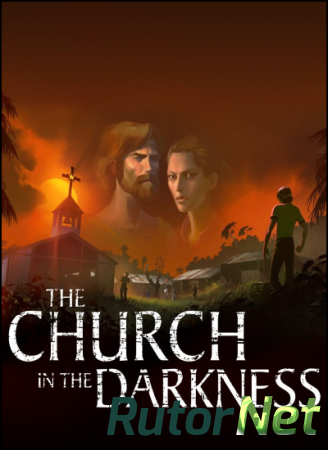 The Church in the Darkness [v 1.0.5] (2019) PC | Лицензия