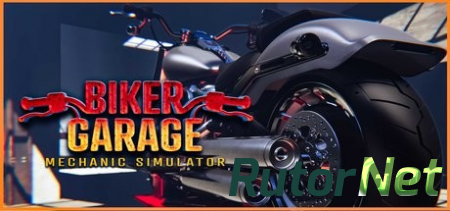 Biker Garage: Mechanic Simulator [build 20200228 + DLC] (2019) PC | Repack от xatab