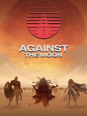 Against The Moon (v143) Лицензия На Русском