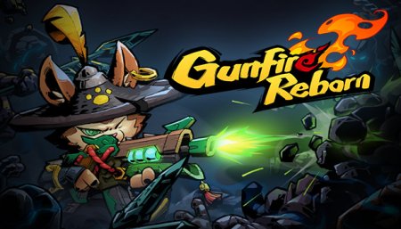 Gunfire Reborn v06.18