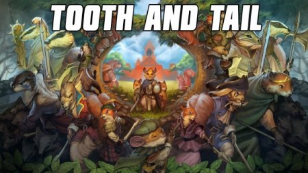 Tooth and Tail [v 1.7.1.0] (2017) PC | Лицензия