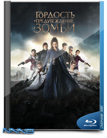 Гордость и предубеждение и зомби / Pride and Prejudice and Zombies (2016) BDRip 1080p от NNNB | Лицензия