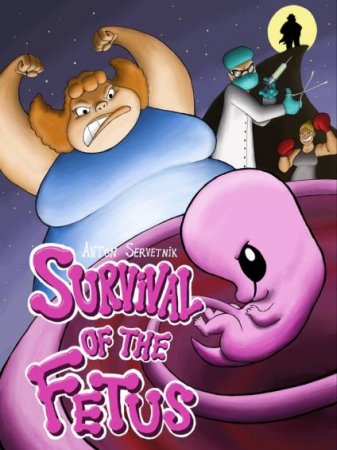Survival of the Fetus (2018)