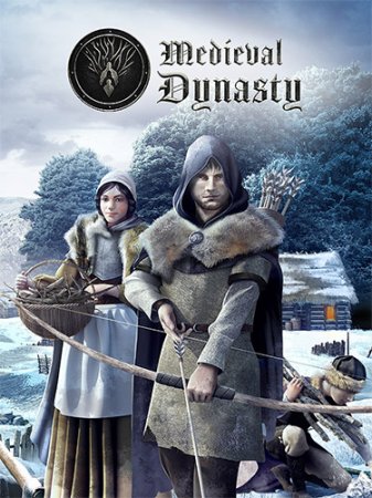 Medieval Dynasty: Digital Supporter Edition [v 1.0.0.5] (2021) PC | RePack от FitGirl
