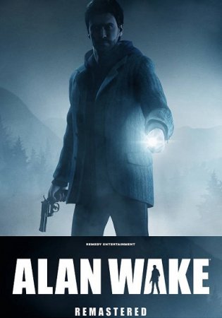 Alan Wake Remastered [Build 33793 + DLCs] (2021) PC | RePack от Decepticon
