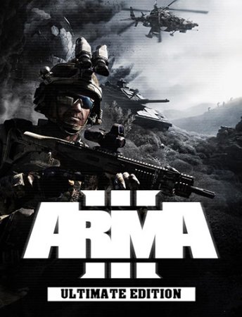 Arma 3: Ultimate Edition [v2.06.148470 HF + DLCs] (2013) PC | RePack от FitGirl