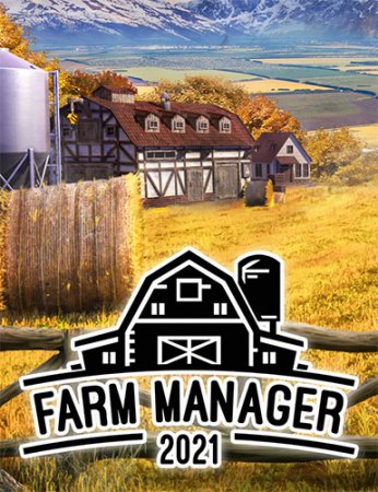 Farm Manager 2021 [v 1.1.20220103.476 + DLCs] (2021) PC | RePack от FitGirl