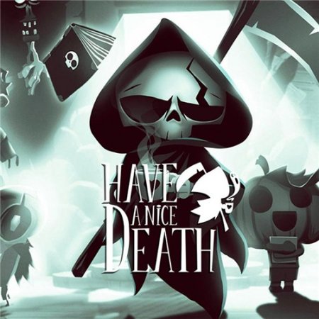 Have a Nice Death [v 0.1.4.32208 | Early Access] (2022) PC | Portable