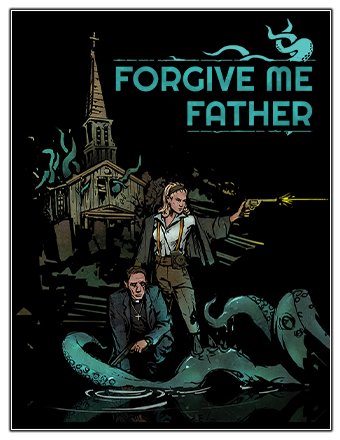 Forgive Me Father [v 1.1.2] (2022) PC | RePack от Chovka