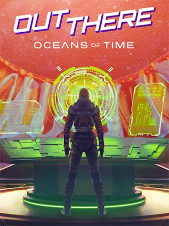 Out There: Oceans of Time (2022) PC | RePack от FitGirl