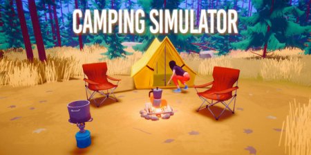 Camping Simulator: The Squad [v 0.6 | Early Access] (2021) PC | RePack от Pioneer