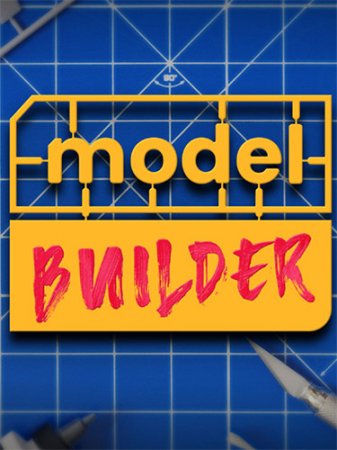 Model Builder [v 1.1.4 + DLCs] (2022) PC | RePack от FitGirl