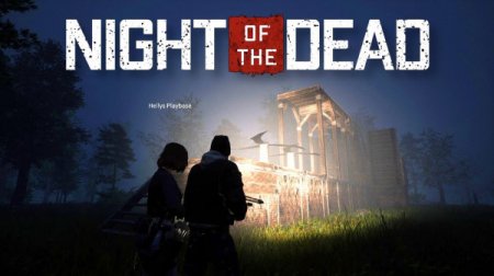 Night of the Dead [v 1.3.2.12 | Early Access] (2020) PC | Repack от Pioneer