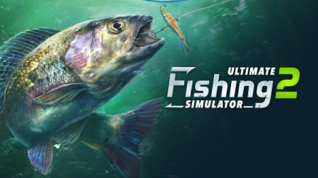 Ultimate Fishing Simulator 2 [v0.8.22ea | Early Access] (2022) PC | RePack от Pioneer